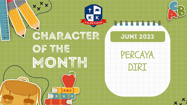 CHARACTER OF THE MONTH JUNI 2022: PERCAYA DIRI