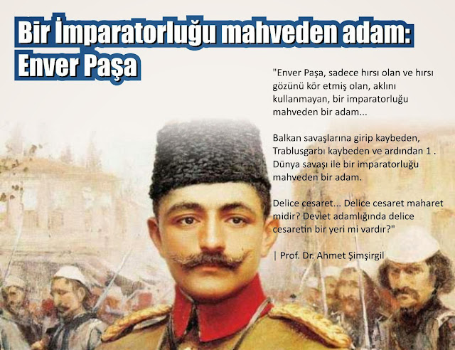 Bir İmparatorluğu mahveden adam: Enver Paşa