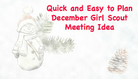 Quick and Easy Girl Scout Meeting Ideas for December
