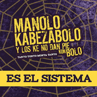 Manolo Kabezabolo es el sistema