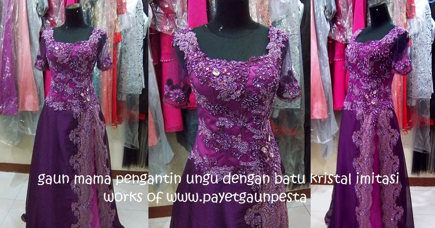 Payet Gaun Pesta  Desain Baju Pesta, Kebaya Modern dan 