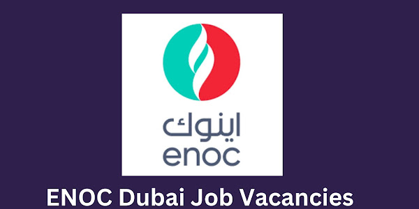ENOC Dubai Job Vacancies 2024