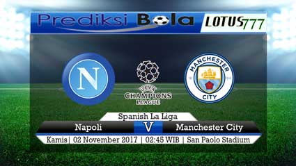 Lotus777.com Prediksi Agen Bola Jalan Terpercaya Liga Champions UEFA Napoli Vs Manchester City 2 November 2017