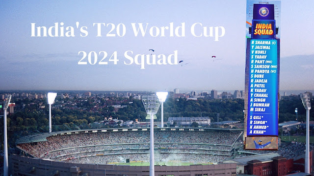 Indian T-20 World Cup 2024 Squad