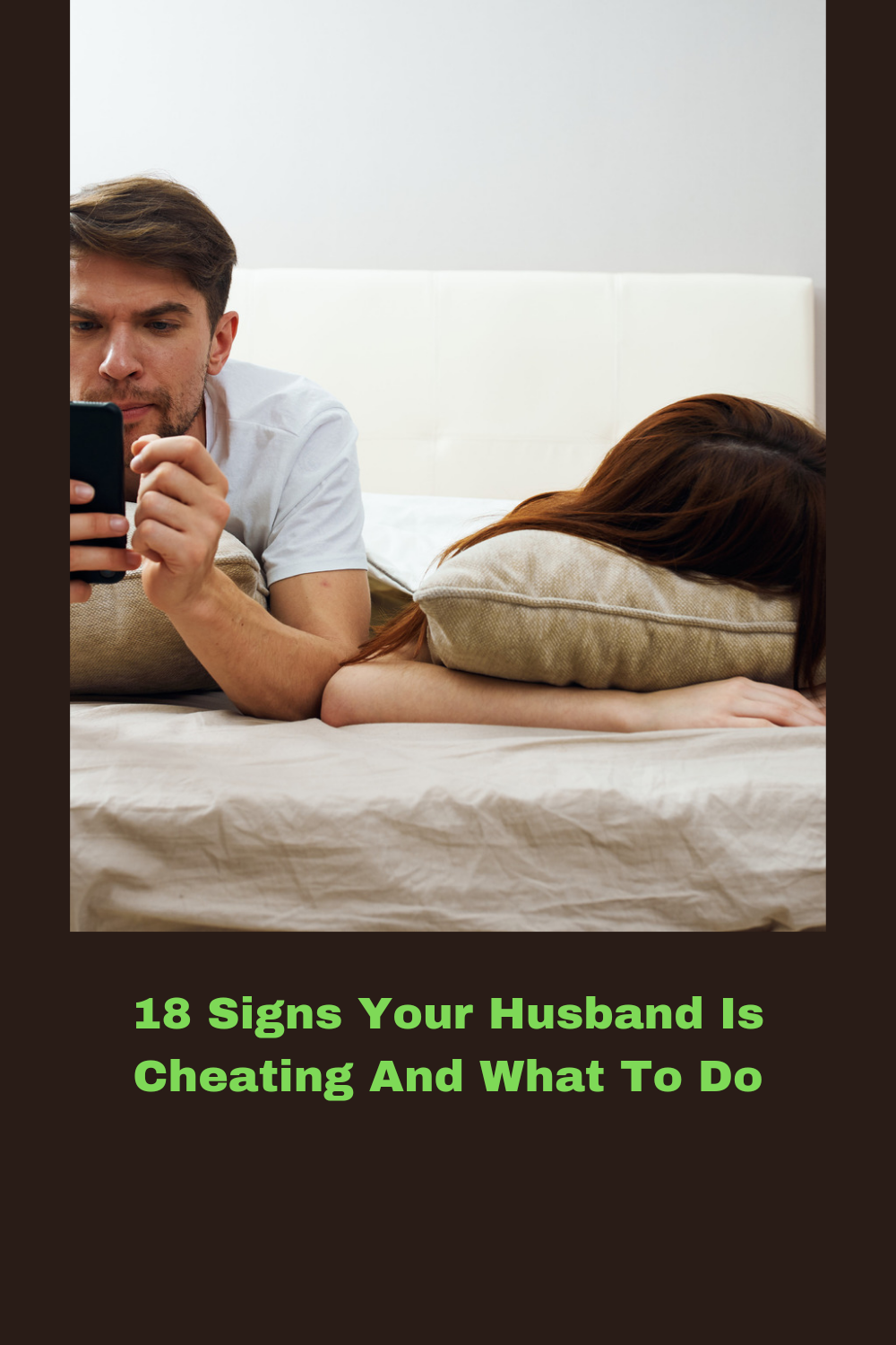 18 Signs Your Husband Is Cheating And What To Do