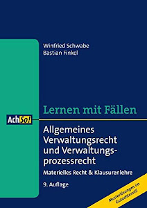 Lernen mit Fällen Allgemeines Verwaltungsrecht und Verwaltungsprozessrecht: Materielles Recht & Klausurenlehre (AchSo! Lernen mit Fällen)