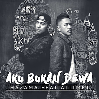 MP3 download Hazama - Aku Bukan Dewa (feat. Altimet) - Single iTunes plus aac m4a mp3