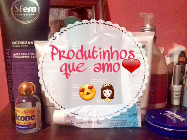 Produtos que eu tenho usado e amado ♡  