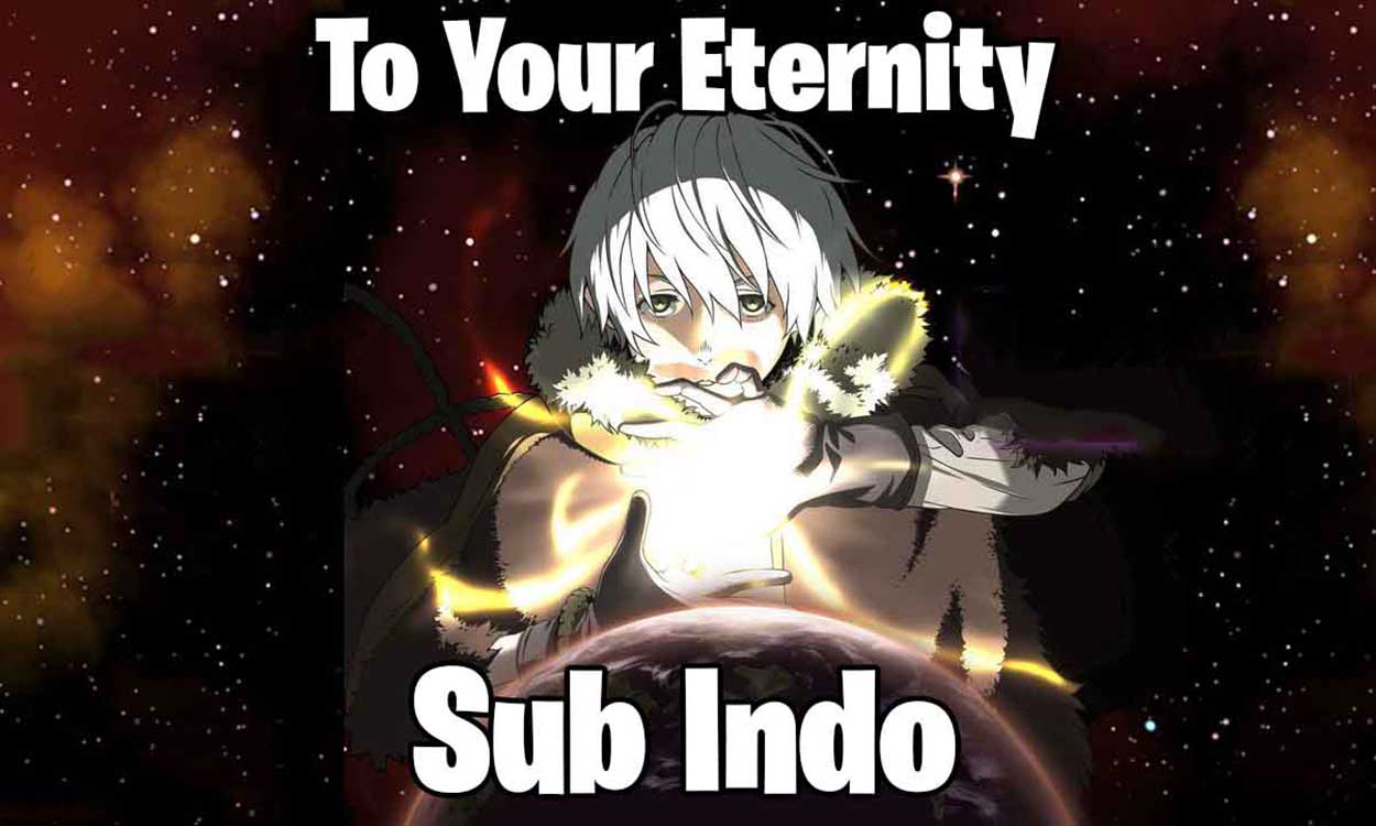 to your eternity sub indo