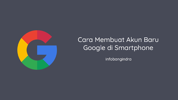 Cara Membuat Akun Baru Google Di Smartphone