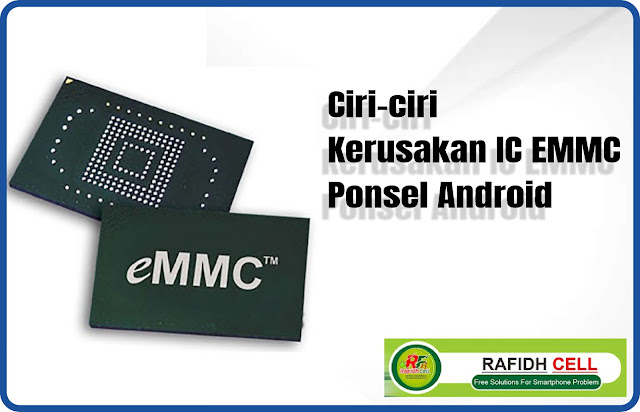 Ciri-ciri Kerusakan IC EMMC Ponsel Android