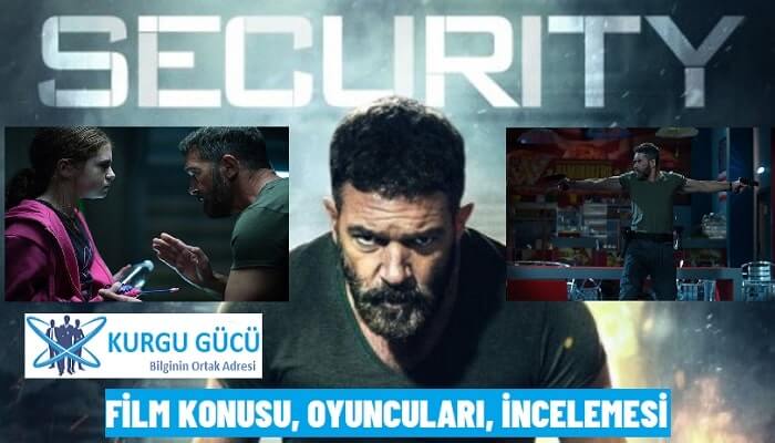 Güvenlik - Security Film Konusu, Oyuncuları, İncelemesi