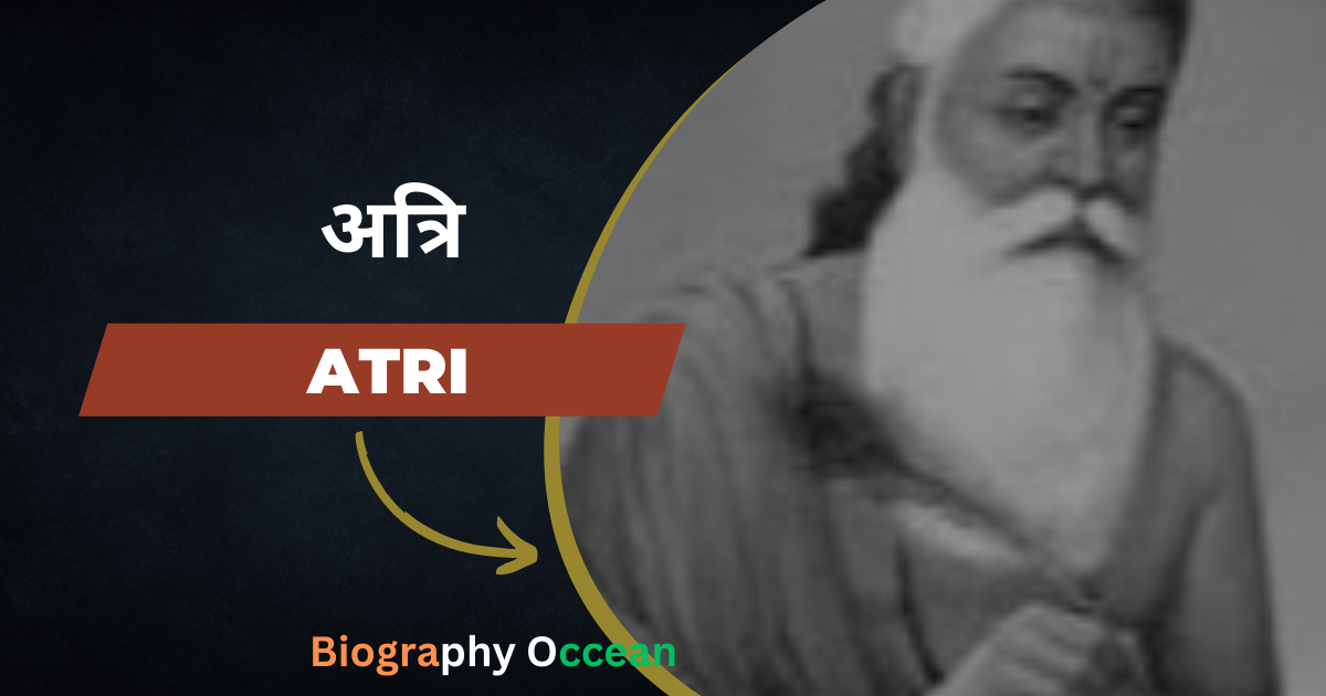 अत्रि की जीवनी, इतिहास | Atri Biography In Hindi | Biography Occean