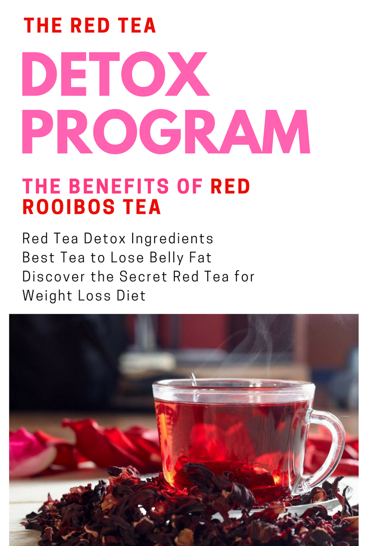 The Red Tea Detox: The Weight Loss Drink That Eliminates Belly Fat