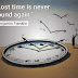"Lost time is never found again."