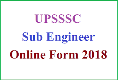 UPSSSC Sub Engineer Online Form 2018