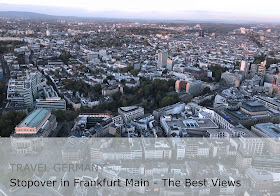 Travel Germany. Stopover in Frankfurt Main - The Best Views