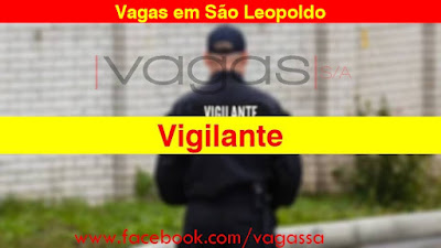 Vagas para Vigilantes em São Leopoldo