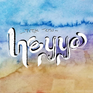 MP3 download Titik Temu - Heyya - Single iTunes plus aac m4a mp3