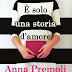 Pensieri su "È solo una storia d'amore" di Anna Premoli 