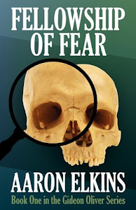 Fellowship of Fear (Book One of the Gideon Oliver Series)
