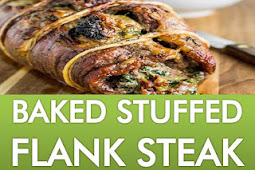 BAKED STUFFED FLANK STEAK