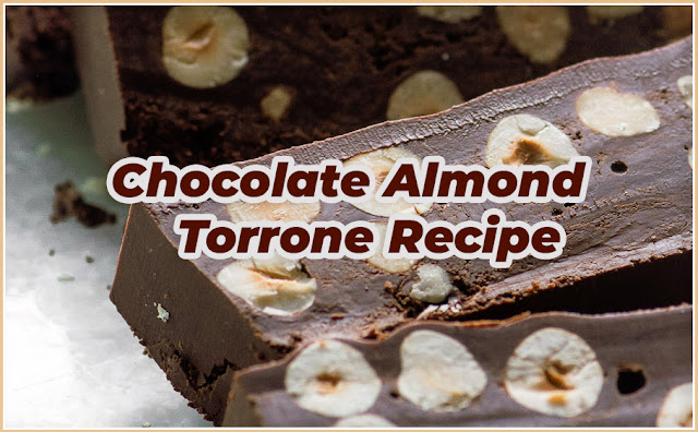 Chocolate Almond Torrone Recipe