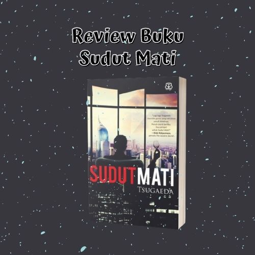 Review Buku Sudut Mati