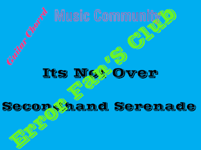 Chord Gitar Its Not Over | Secondhand Serenade 