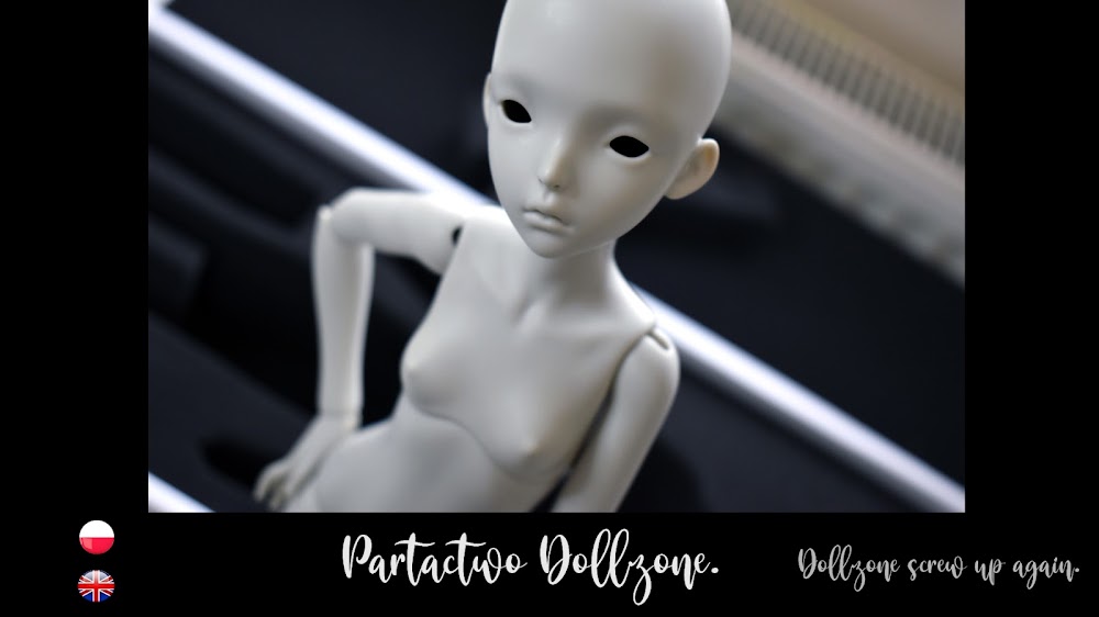 [PL/ENG] Partactwo Dollzone. Dollzone screw up again.