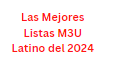 Las Mejores Listas M3U Latino del 2024
