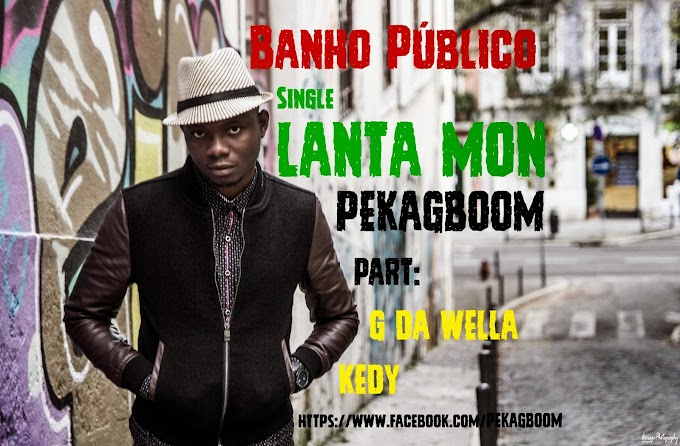 Single: Pekagboom part. G Da Wella e Kedy - Lanta Mon