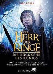 Der Herr der Ringe. Die Rückkehr des Königs. Das offizielle Begleitbuch