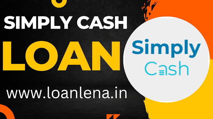 Simply Cash Loan App Review | What is Simply Cash Loan App? loan app