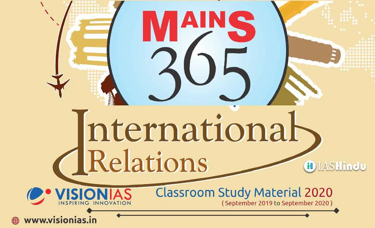 Vision IAS Mains 365 International Relations 2020