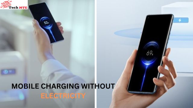 How to Charge Mobile without Electricity? 