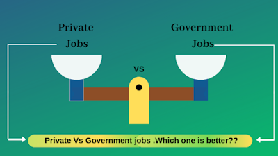 Private job Vs Government jobs