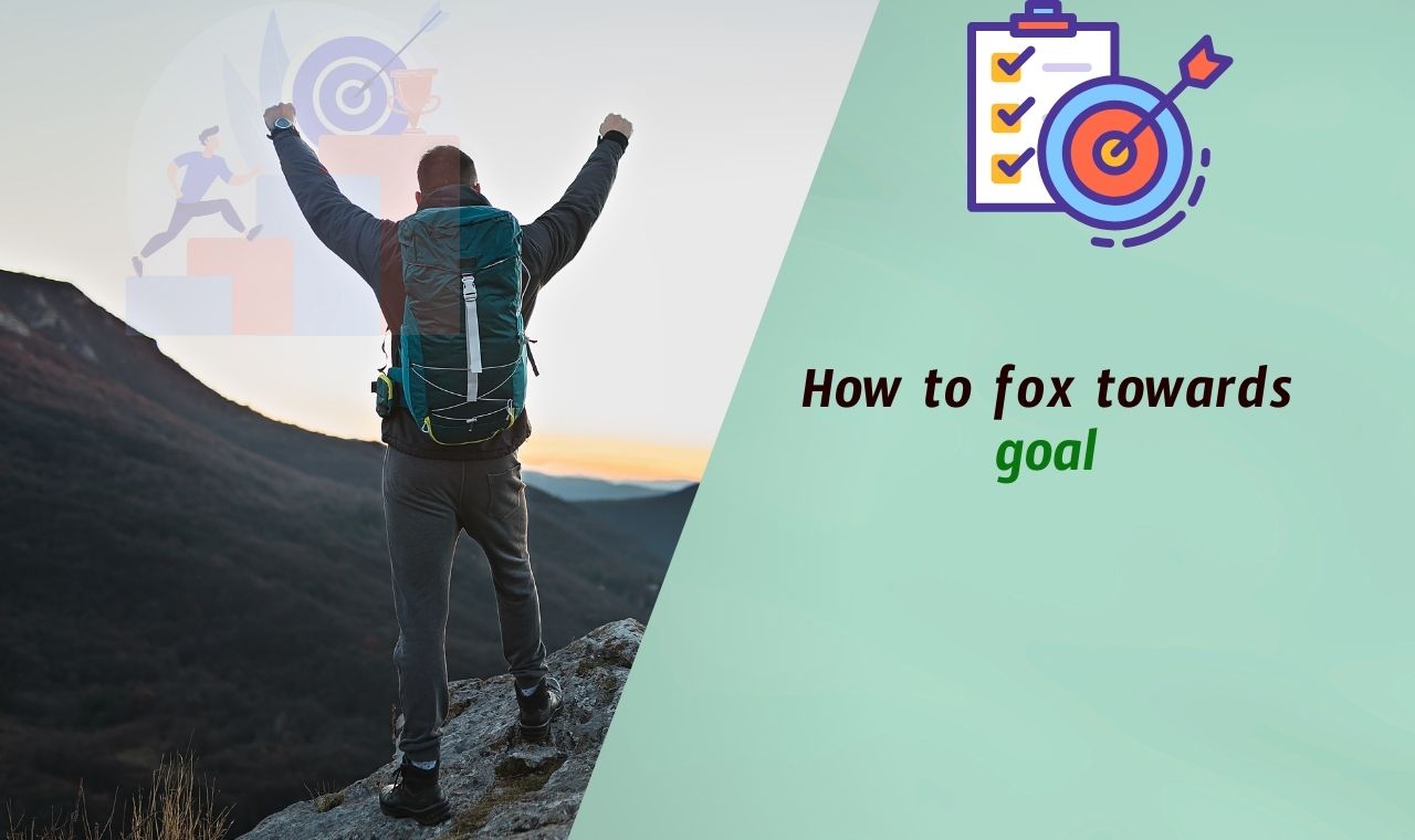 How to fox towards goal