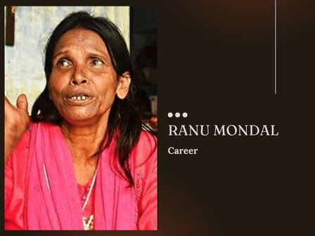 Ranu Mondal Career