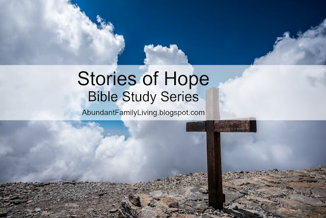 https://abundantfamilyliving.blogspot.com/2017/09/stories-of-hope-bible-study-series.html#.W7LqxvZRfIU