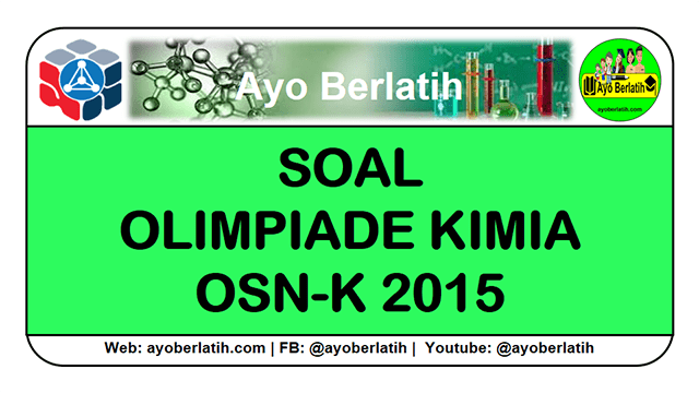 Soal Olimpiade Kimia OSN-K SMA 2015