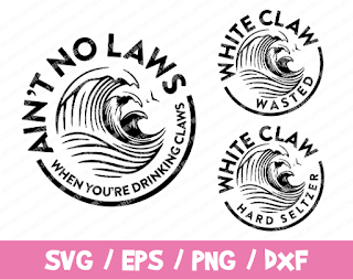 White Claw SVG Bundle, White Claw Wasted, Ain't No Laws When Drinking Claws, Hard Seltzer SVG, Cricut, Funny White Claws Logo, Clipart, Png
