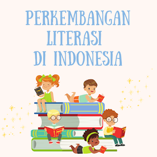 Perkembangan literasi Indonesia