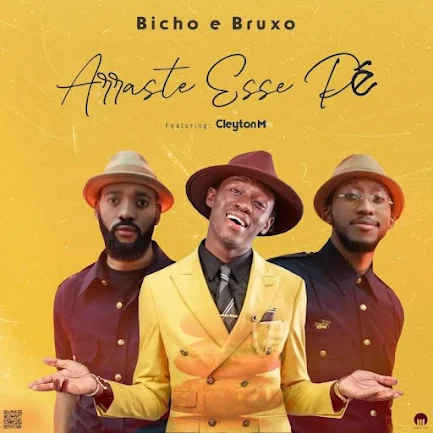 Bicho e Bruxo Feat. Cleyton M - Arrasta esse Pé