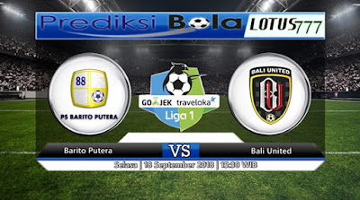 PREDIKSI BARITO PUTERA VS BALI UNITED 18 SEPTEMBER 2018