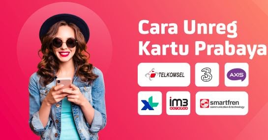 Cara Unreg Kartu Telkomsel, Indosat Ooredoo, XL, Axis, Tri 