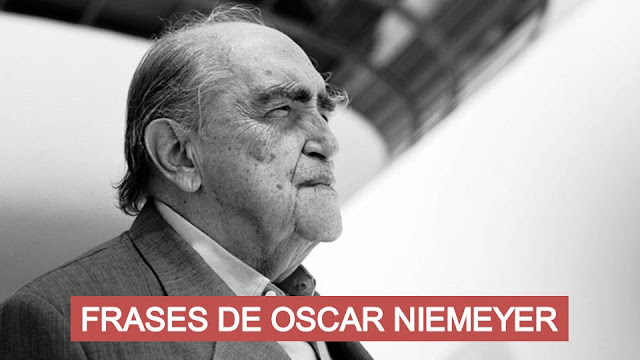 9 Frases Famosas de Oscar Niemeyer