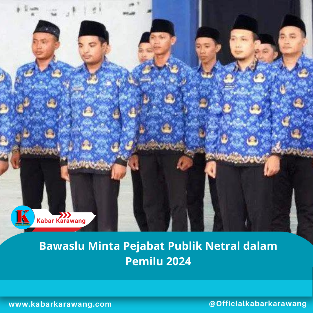 Bawaslu Minta Pejabat Publik Netral dalam Pemilu 2024