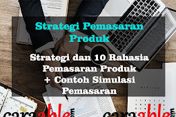 Strategi dan 10 Rahasia  Pemasaran Produk / Memulai Bisnis Baru + Contoh Strategi