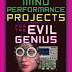 Mind Performance Projects for the Evil Genius: 19 Brain-Bending Bio Hacks